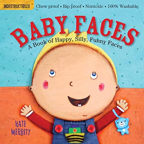 Indestructibles: Baby Faces: Chew Proof - Rip Proof - Nontoxic - 100% Washable (Book for Babies, Newborn Books, Safe to Chew)